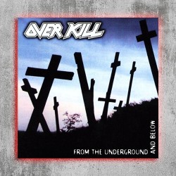 Винил - Overkill - From The Underground And Below